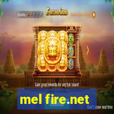 mel fire.net